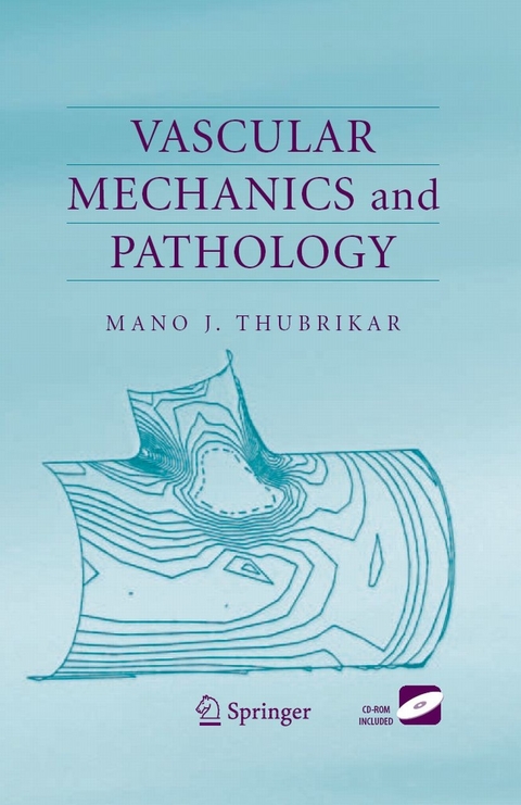 Vascular Mechanics and Pathology -  Mano J. Thubrikar