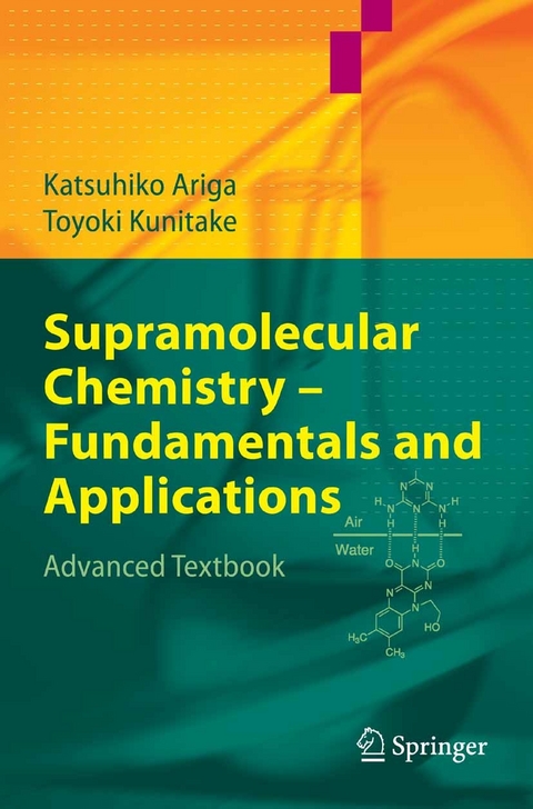 Supramolecular Chemistry - Fundamentals and Applications -  Katsuhiko Ariga,  Toyoki Kunitake