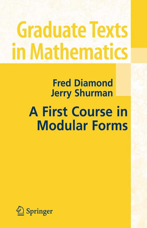 First Course in Modular Forms -  Fred Diamond,  Jerry Shurman