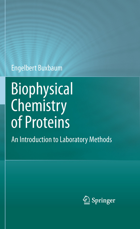 Biophysical Chemistry of Proteins -  Engelbert Buxbaum