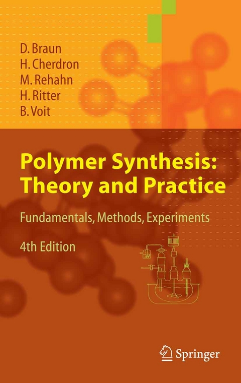 Polymer Synthesis: Theory and Practice -  Dietrich Braun,  Harald Cherdron,  Matthias Rehahn,  Helmut Ritter,  Brigitte Voit