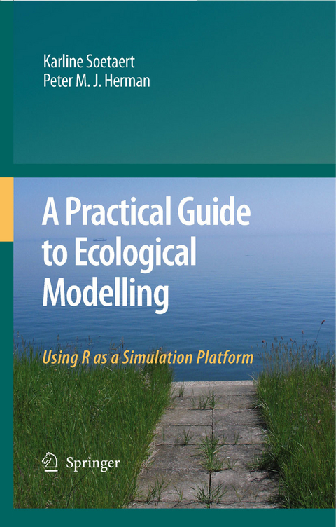 Practical Guide to Ecological Modelling -  Peter M. J. Herman,  Karline Soetaert