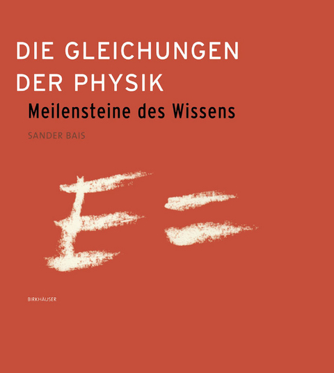 Die Gleichungen der Physik -  Sander Bais