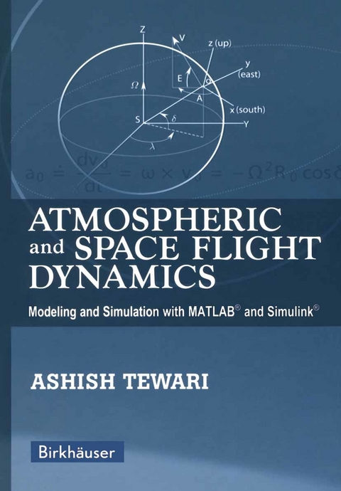 Atmospheric and Space Flight Dynamics -  Ashish Tewari