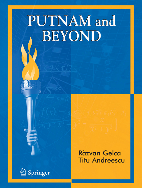 Putnam and Beyond - Razvan Gelca, Titu Andreescu