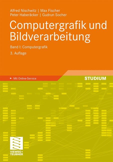 Computergrafik und Bildverarbeitung - Alfred Nischwitz, Max Fischer, Peter Haberäcker, Gudrun Socher