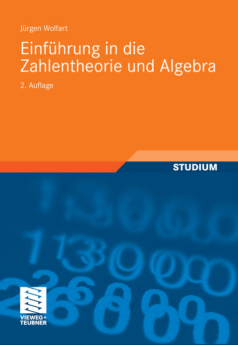 Einführung in die Zahlentheorie und Algebra -  Jürgen Wolfart