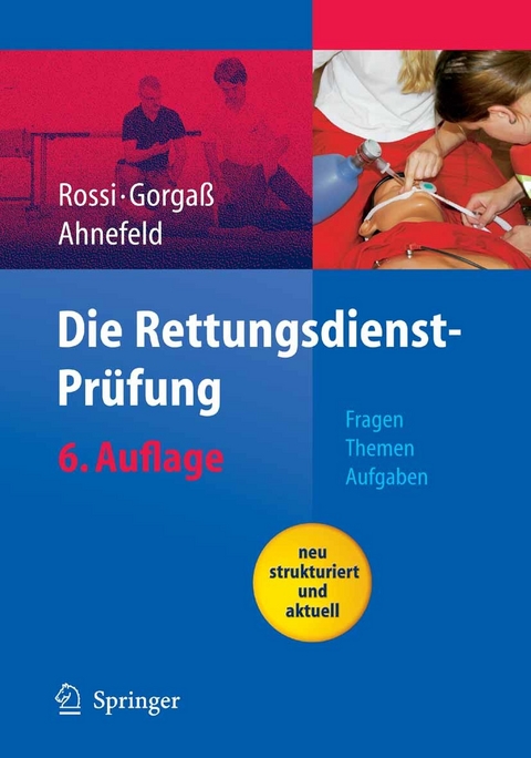 Die Rettungsdienst-Prüfung -  W. Birkholz,  G. Dobler,  R. Rossi,  B. Gorgaß,  F.W. Ahnefeld