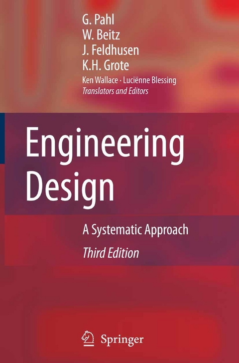 Engineering Design -  W. Beitz,  Jorg Feldhusen,  Karl-Heinrich Grote,  Gerhard Pahl