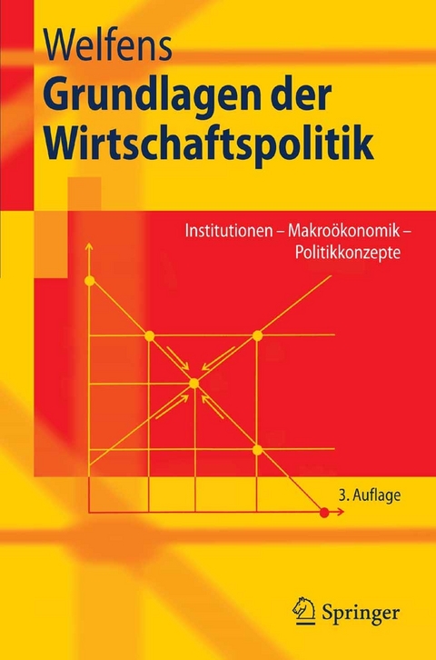 Grundlagen der Wirtschaftspolitik -  Paul J.J. Welfens