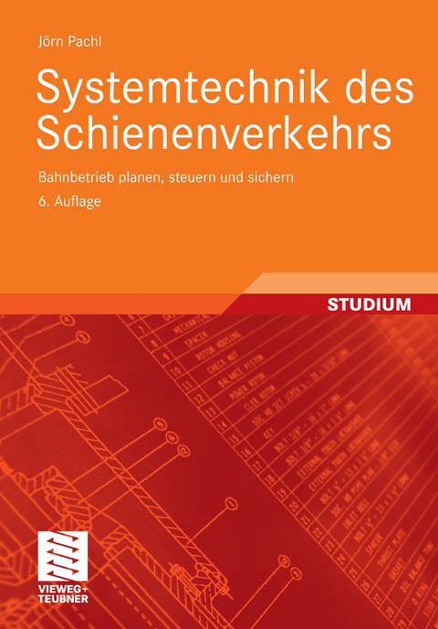 Systemtechnik des Schienenverkehrs -  Jörn Pachl