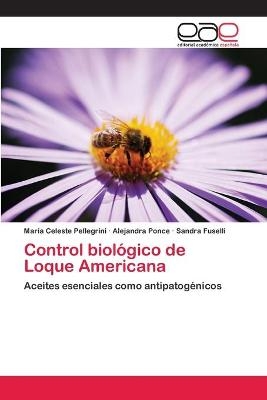 Control biológico de Loque Americana - María Celeste Pellegrini, Alejandra Ponce, Sandra Fuselli