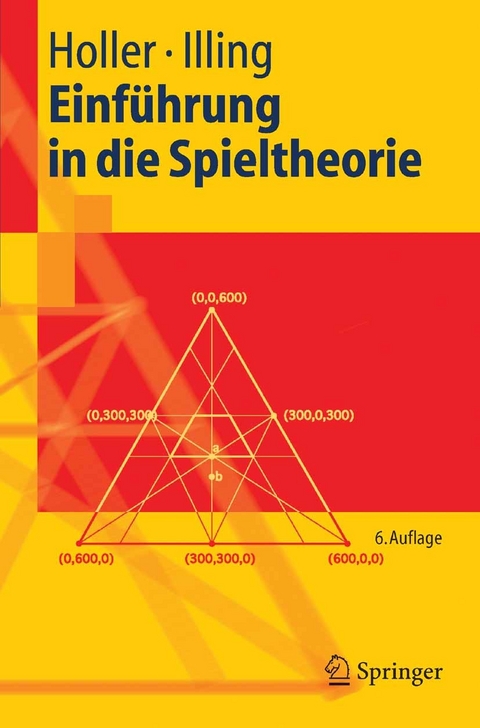 Einführung in die Spieltheorie -  Manfred J. Holler,  Gerhard Illing