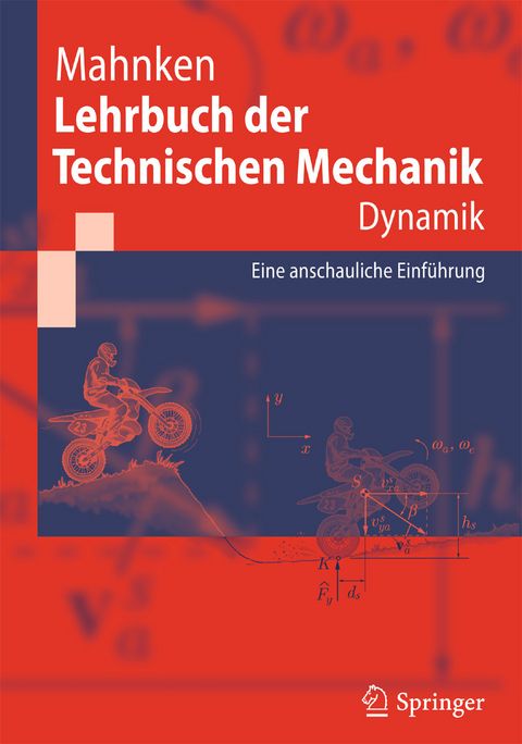 Lehrbuch der Technischen Mechanik - Dynamik -  Rolf Mahnken