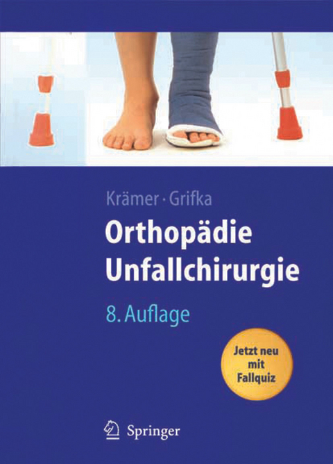 Orthopädie, Unfallchirurgie -  Jürgen Krämer,  Joachim Grifka