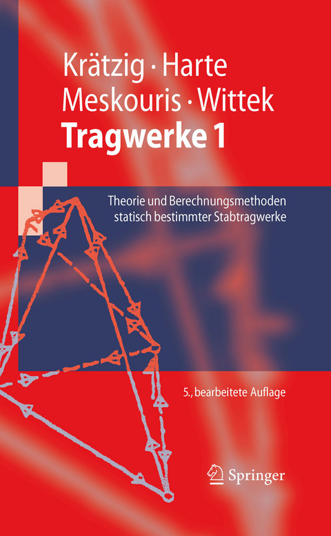 Tragwerke 1 -  Wilfried B. Krätzig,  Reinhard Harte,  Konstantin Meskouris,  Udo Wittek