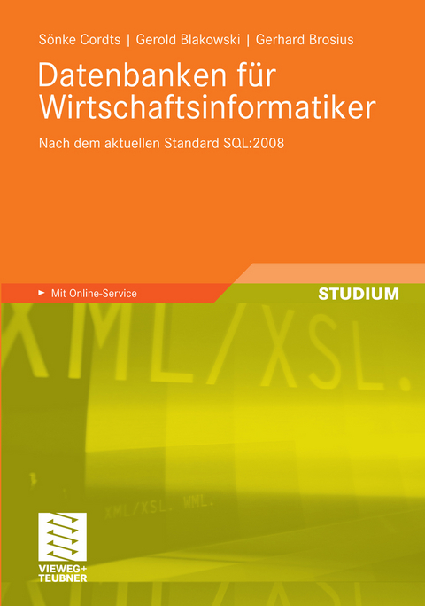 Datenbanken für Wirtschaftsinformatiker -  Sönke Cordts,  Gerold Blakowski,  Gerhard Brosius