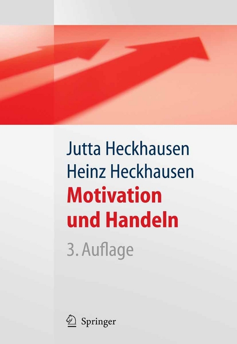 Motivation und Handeln -  Jutta Heckhausen,  Heinz Heckhausen