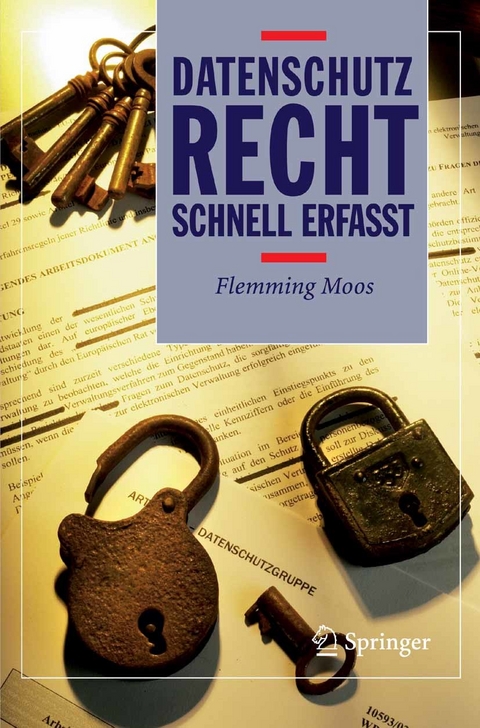 Datenschutzrecht - Schnell erfasst -  Flemming Moos