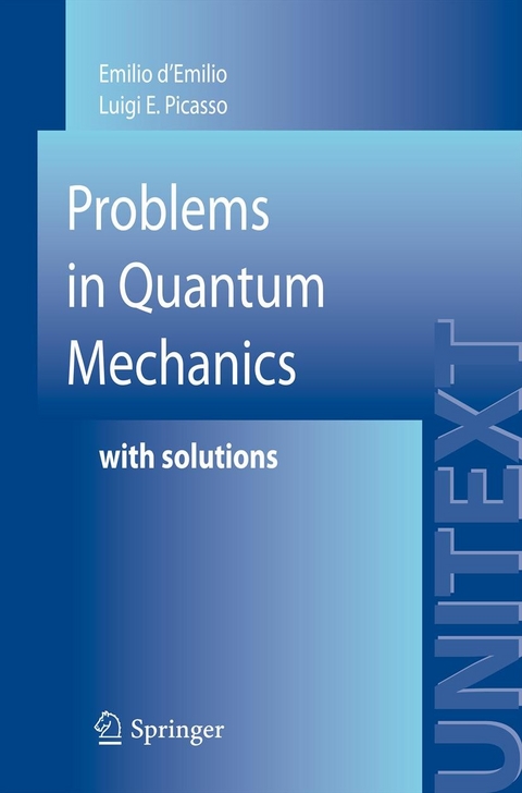 Problems in Quantum Mechanics -  Luigi E. Picasso,  Emilio d'Emilio