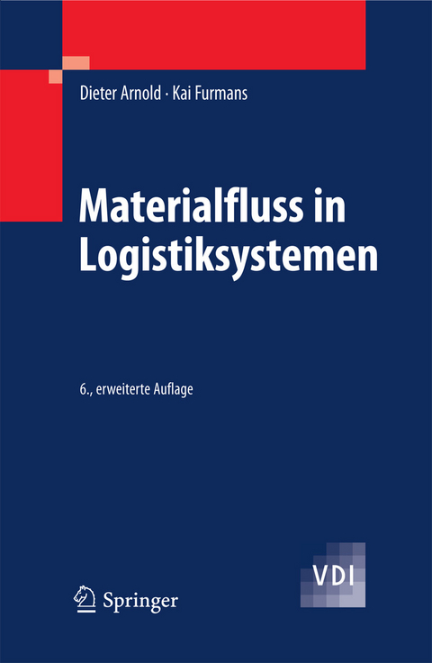 Materialfluss in Logistiksystemen -  Dieter Arnold,  Kai Furmans