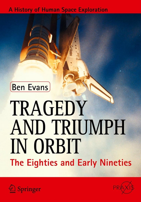 Tragedy and Triumph in Orbit - Ben Evans