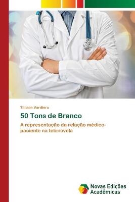 50 Tons de Branco - Talison Vardiero