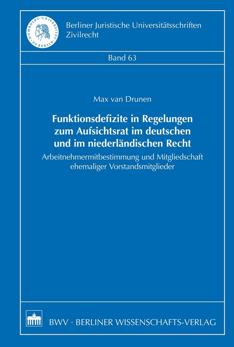 Funktionsdefizite in Regelungen zum Aufsichtsrat im deutschen und im niederländischen Recht - Max van Drunen