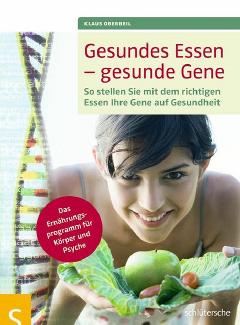 Gesundes Essen - gesunde Gene - Klaus Oberbeil