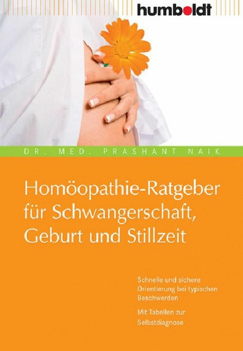 Homöopathie-Ratgeber für Schwangerschaft, Geburt und Stillzeit - Dr. Prashant Naik