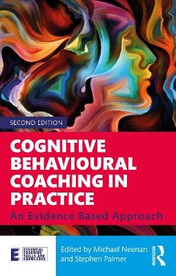 Cognitive Behavioural Coaching in Practice - 