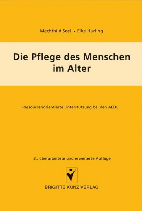 Die Pflege des Menschen im Alter - Mechthild Seel, Elke Hurling