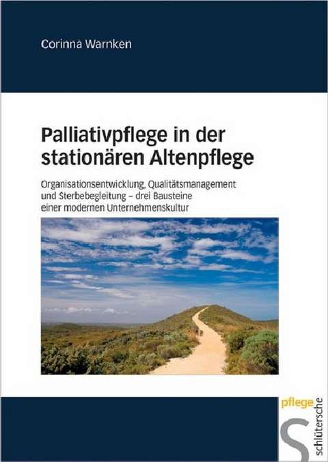 Palliativpflege in der stationären Altenpflege - Corinna Warnken