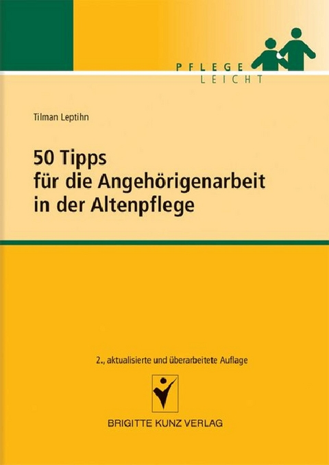 50 Tipps für die Angehörigenarbeit in der Altenpflege - Tilman Leptihn