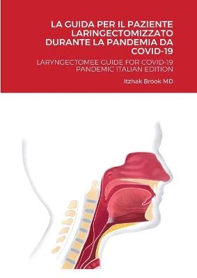 La Guida Per Il Paziente Laringectomizzato Durante La Pandemia Da Covid-19 - Itzhak Brook