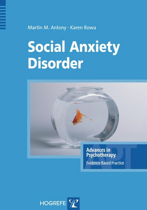 Social Anxiety Disorder - Martin M Antony, Karen Rowa