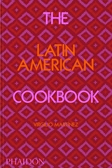 The Latin American Cookbook - Virgilio Martinez