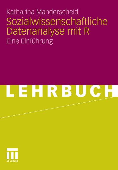 Sozialwissenschaftliche Datenanalyse mit R -  Katharina Manderscheid