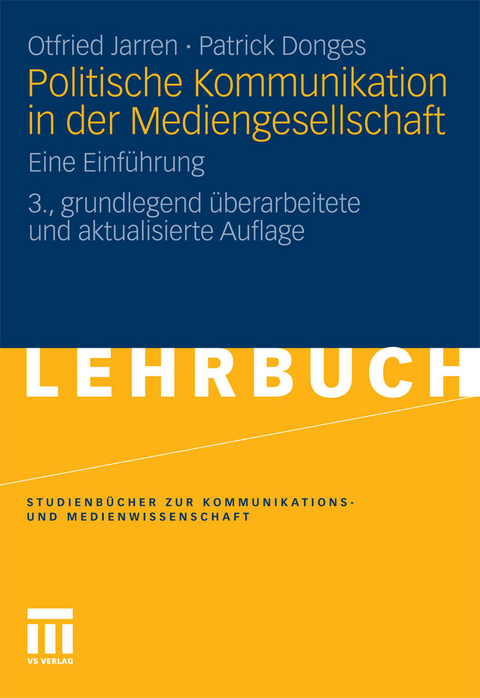 Politische Kommunikation in der Mediengesellschaft -  Otfried Jarren,  Patrick Donges