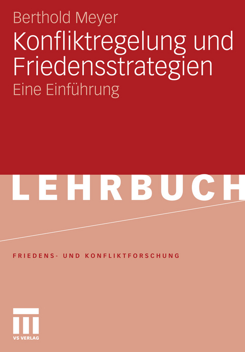 Konfliktregelung und Friedensstrategien -  Berthold Meyer