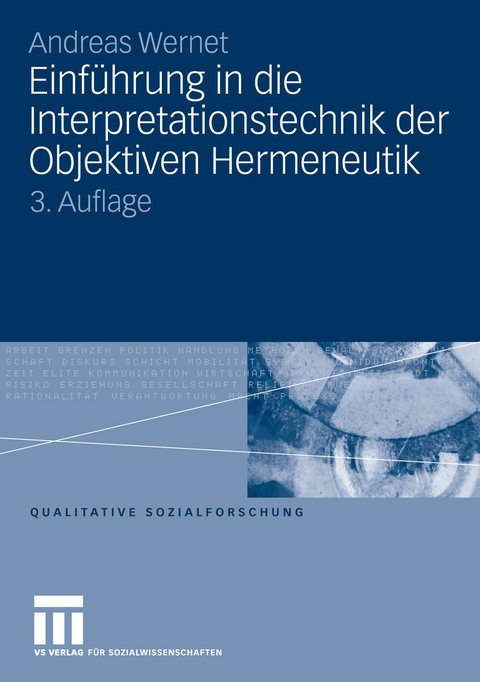 Einführung in die Interpretationstechnik der Objektiven Hermeneutik -  Andreas Wernet