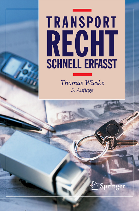 Transportrecht - Schnell erfasst -  Thomas Wieske