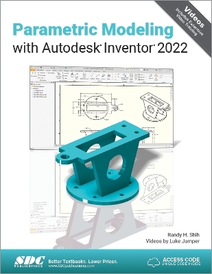 Parametric Modeling with Autodesk Inventor 2022 - Randy H. Shih, Luke Jumper