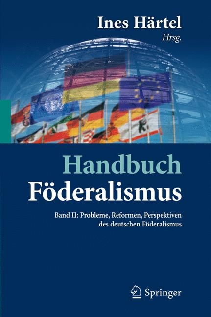 Handbuch Föderalismus - Föderalismus als demokratische Rechtsordnung und Rechtskultur in Deutschland, Europa und der Welt - 