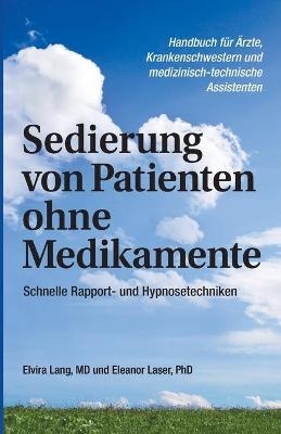 Sedierung von Patienten ohne Medikamente - Elvira Lang