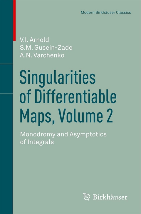 Singularities of Differentiable Maps, Volume 2 - Elionora Arnold, S.M. Gusein-Zade, Alexander N. Varchenko