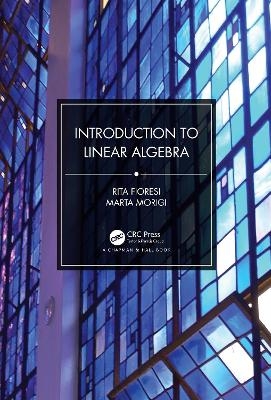 Introduction to Linear Algebra - Rita Fioresi, Marta Morigi