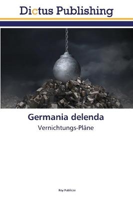 Germania delenda - Roy Publicae