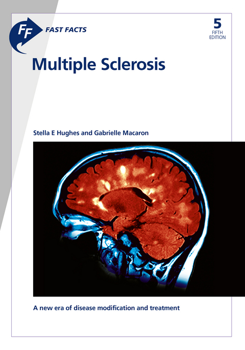 Fast Facts: Multiple Sclerosis - Stella E. Hughes, Gabrielle Macaron