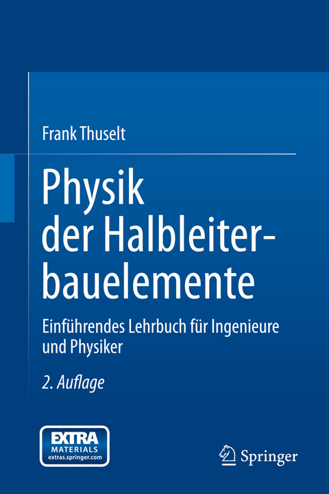 Physik der Halbleiterbauelemente -  Frank Thuselt